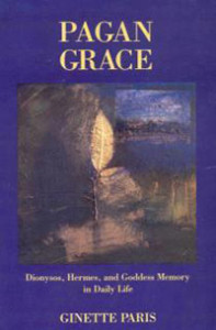 Pagan Grace: Dionysos, Hermes, Mnemosyme